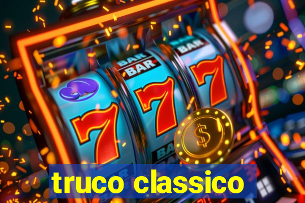 truco classico