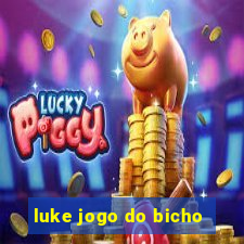 luke jogo do bicho