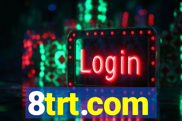 8trt.com