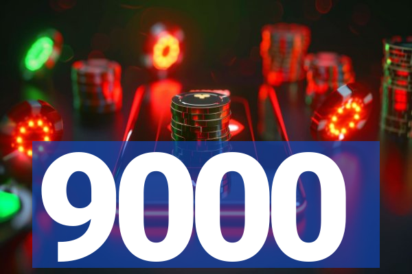 9000