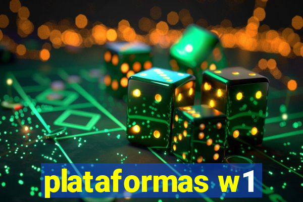 plataformas w1