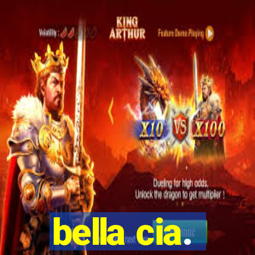 bella cia.