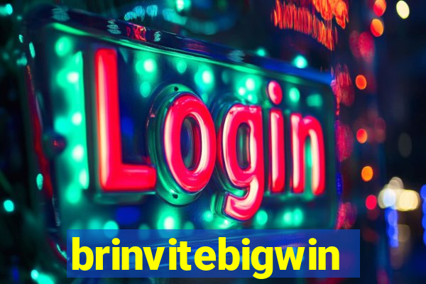 brinvitebigwin