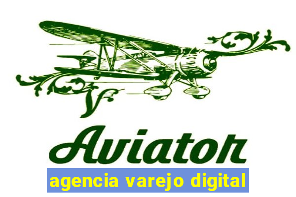 agencia varejo digital