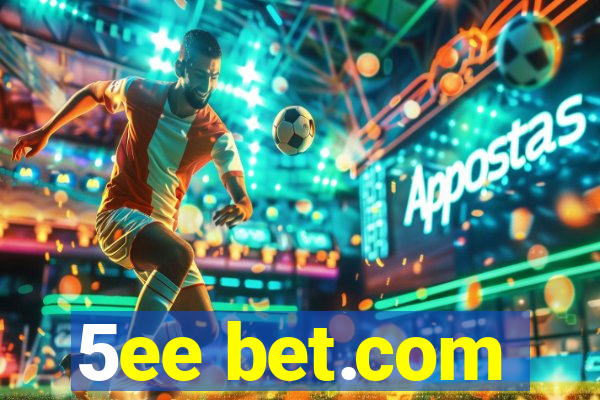 5ee bet.com