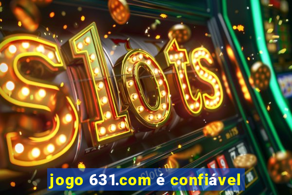 jogo 631.com é confiável