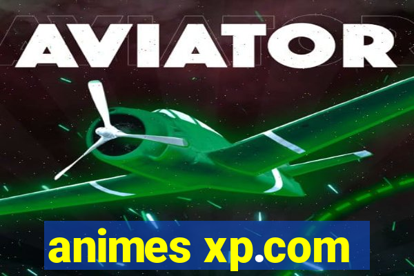 animes xp.com