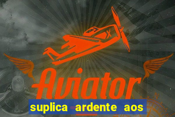 suplica ardente aos santos anjos