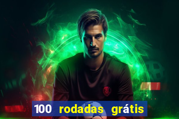 100 rodadas grátis no cadastro