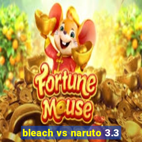 bleach vs naruto 3.3