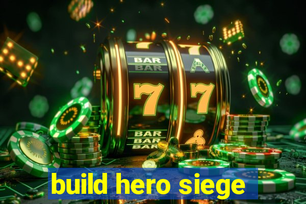 build hero siege