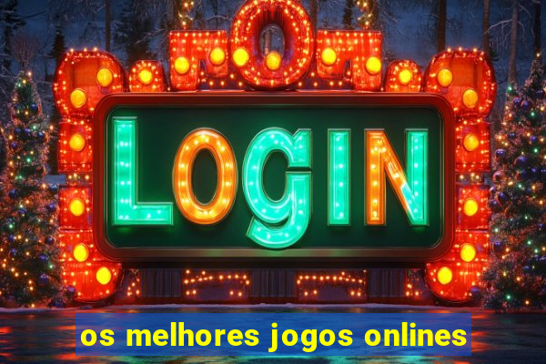 os melhores jogos onlines