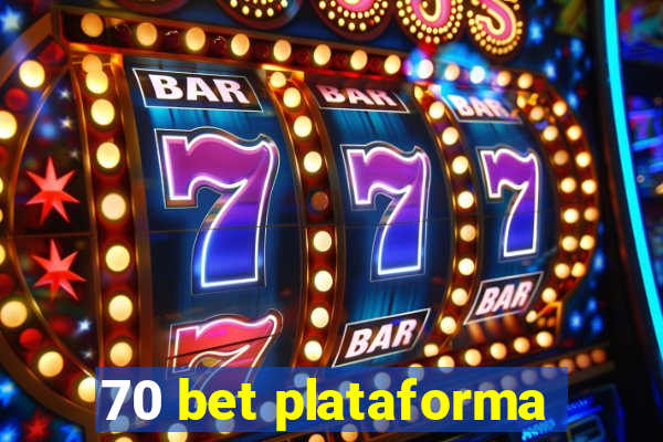 70 bet plataforma