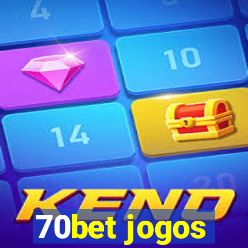 70bet jogos