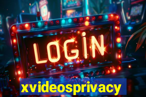 xvideosprivacy