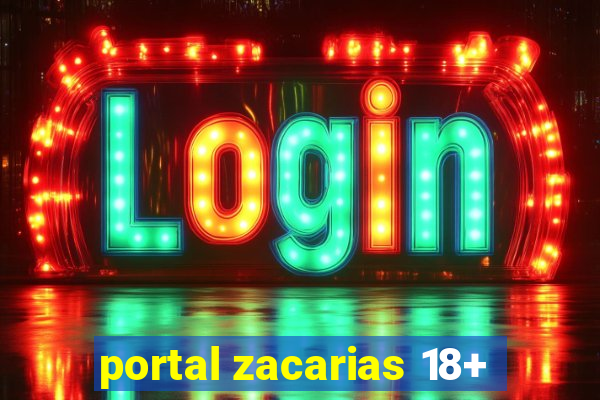 portal zacarias 18+