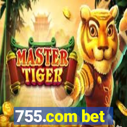 755.com bet