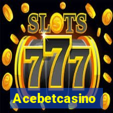 Acebetcasino