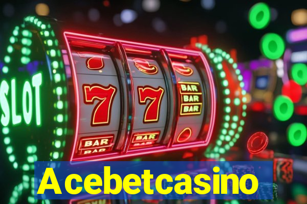 Acebetcasino