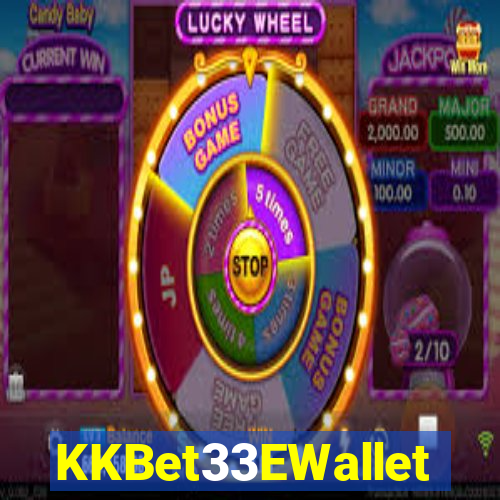 KKBet33EWallet