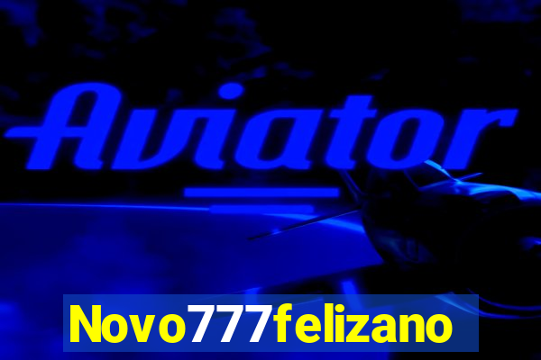 Novo777felizano