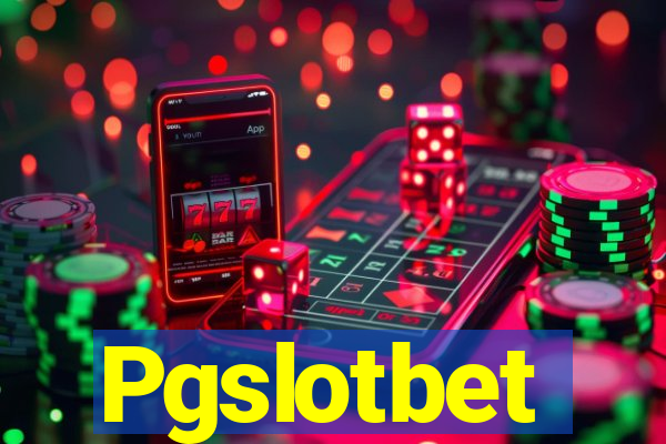 Pgslotbet