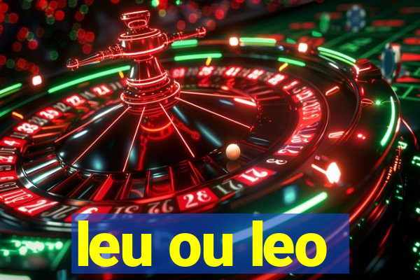 leu ou leo