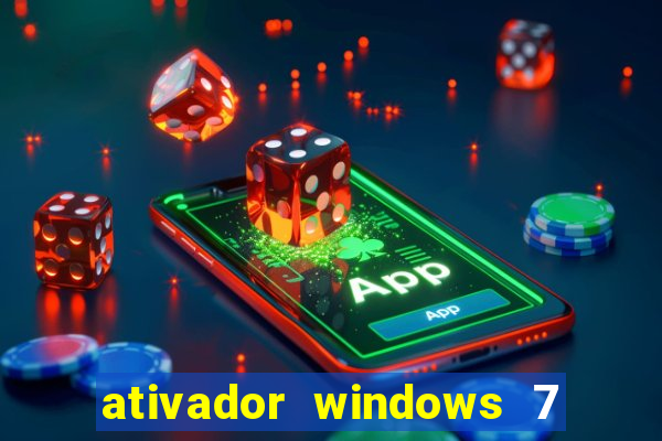 ativador windows 7 ultimate 64 bits download