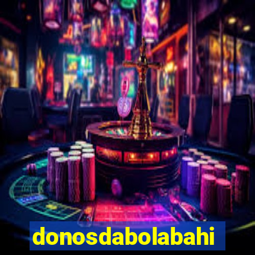 donosdabolabahia