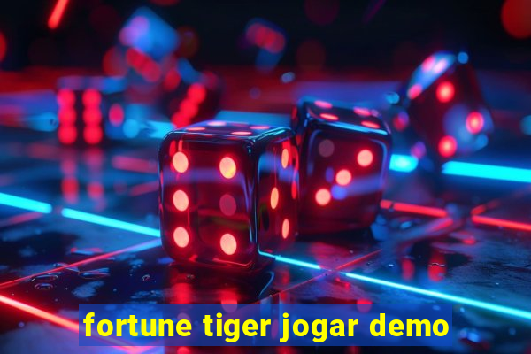 fortune tiger jogar demo