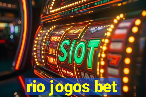 rio jogos bet