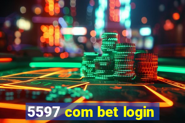 5597 com bet login