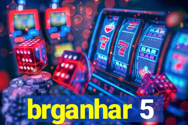 brganhar 5