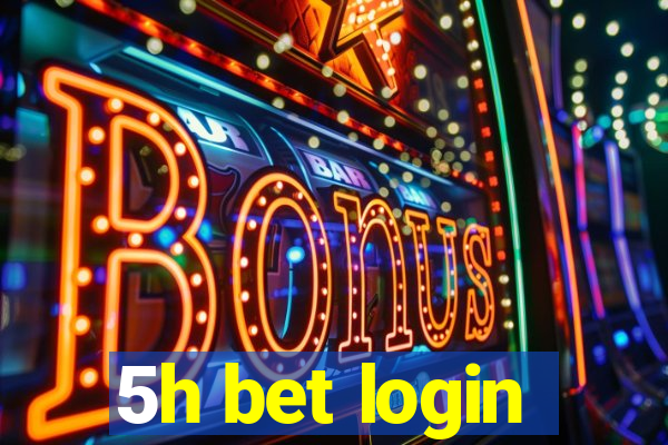 5h bet login