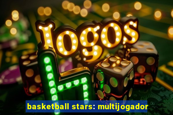 basketball stars: multijogador