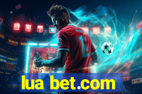 lua bet.com