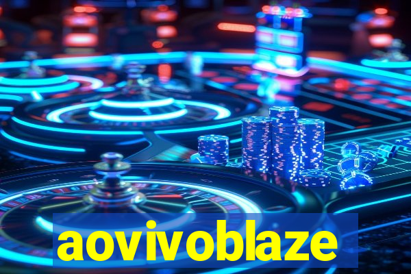 aovivoblaze