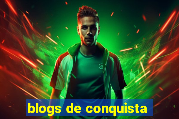 blogs de conquista