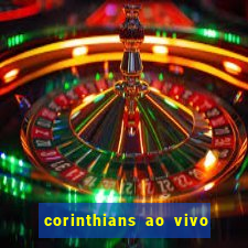 corinthians ao vivo multi canal