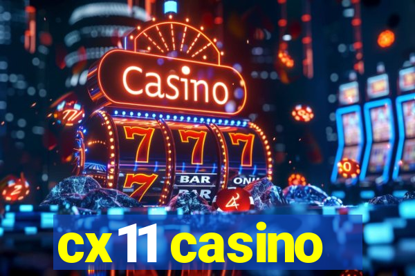 cx11 casino