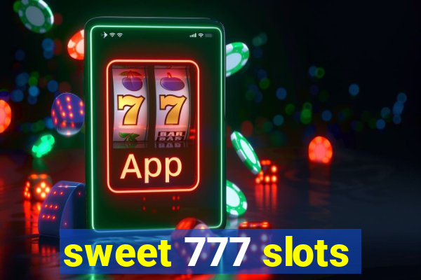 sweet 777 slots