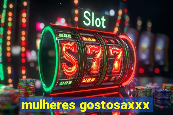 mulheres gostosaxxx