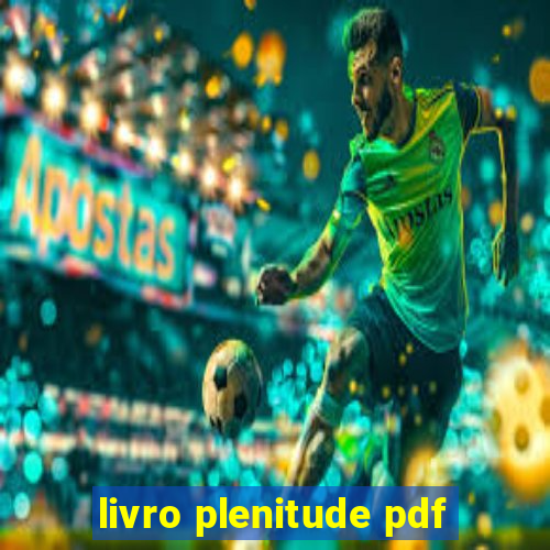 livro plenitude pdf