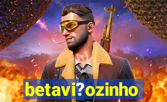 betavi?ozinho