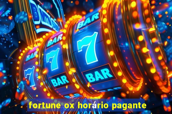 fortune ox horário pagante