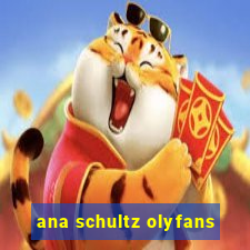 ana schultz olyfans