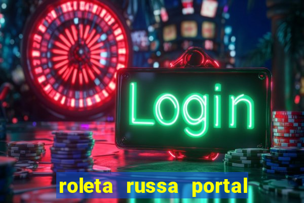 roleta russa portal do zacarias