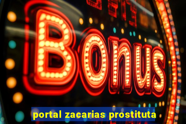 portal zacarias prostituta