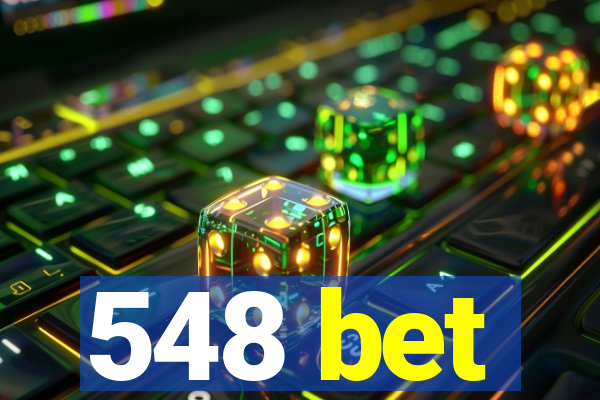 548 bet