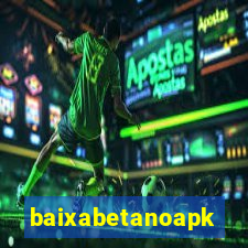 baixabetanoapk